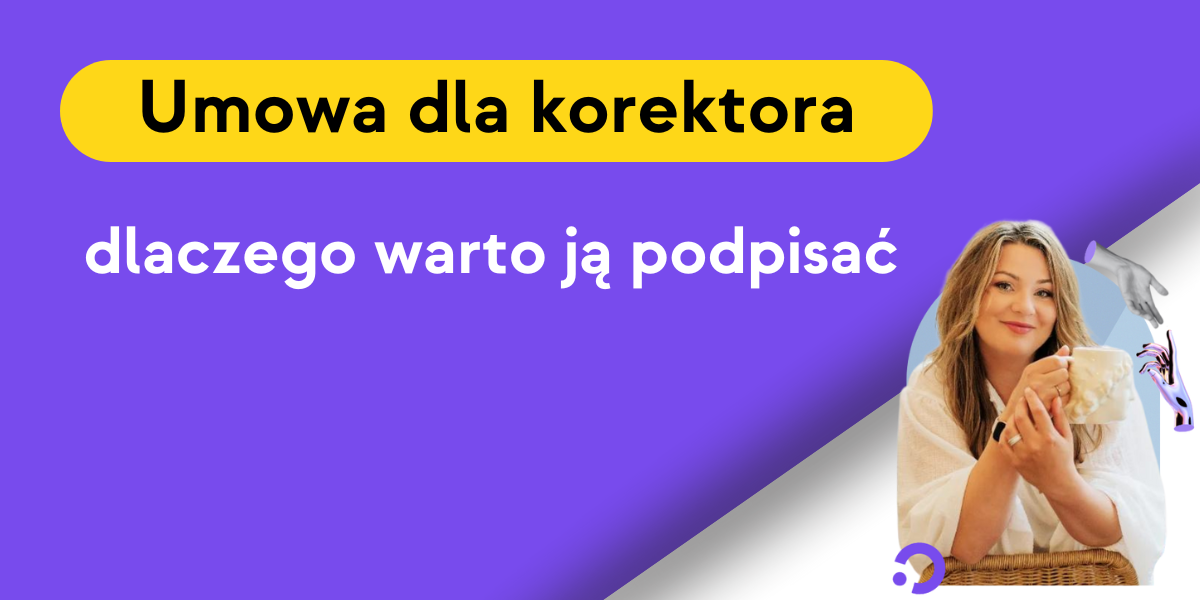 Banez z napisem Umowa dla korektora dlaczego warto ją podpisać