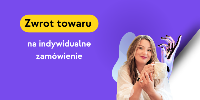 Grafika ilustracyjna z napisem Zwrot towaru na indywidualne zamówienie