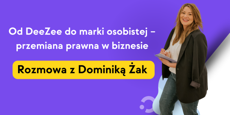 Banner z napisem Od DeeZee do marki osobistej. Rozmowa z Dominiką Żak
